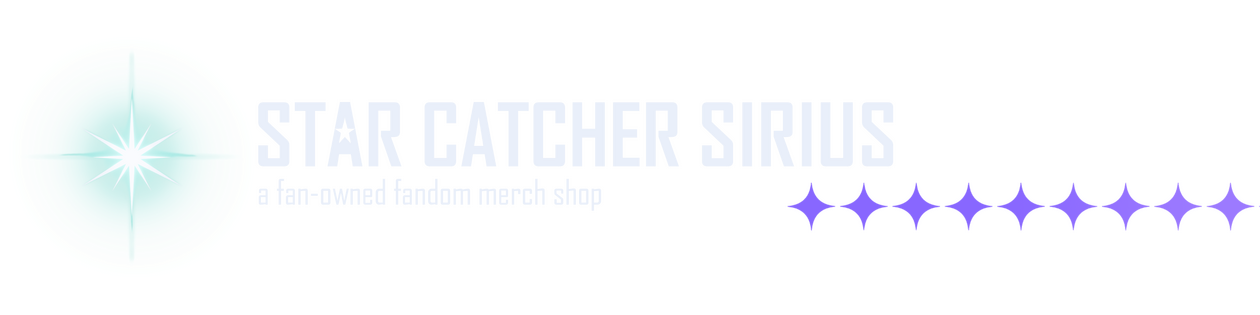 Star Catcher Sirius, a fan-owned fandom merch shop